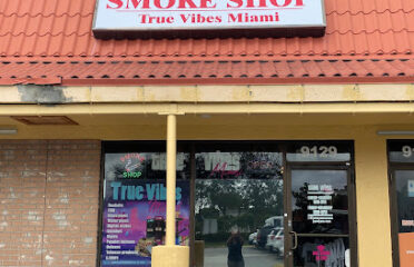 True vibes Miami Smoke shop