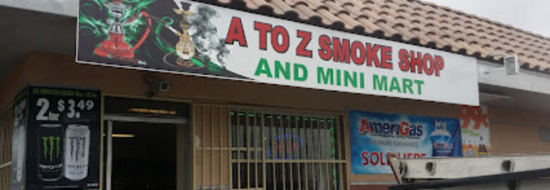 A TO Z SMOKE SHOP AND MINI MART LLC